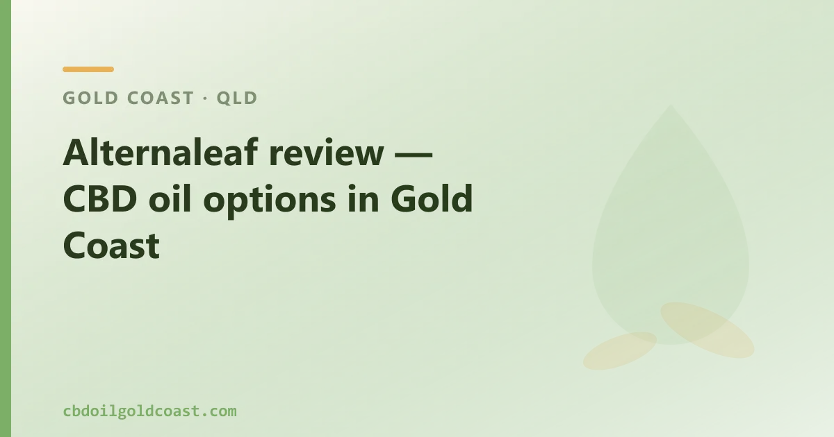 Alternaleaf review — CBD oil options in Gold Coast