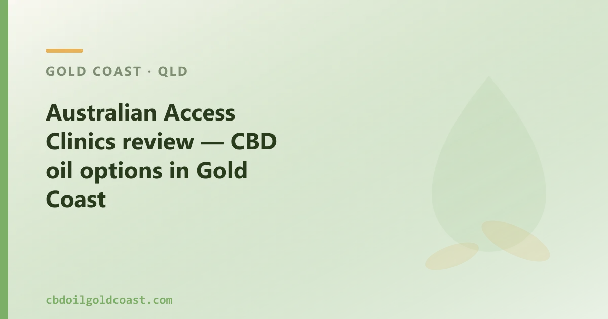 Australian Access Clinics review — CBD oil options in Gold Coast