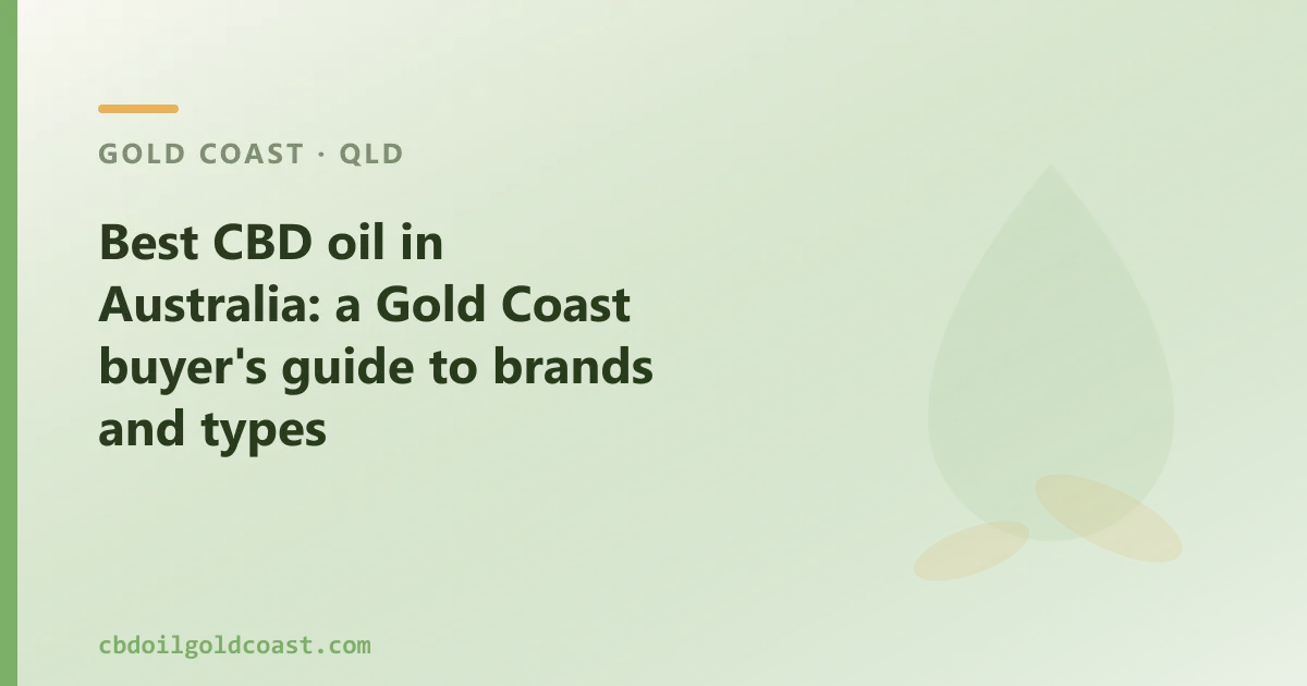 Best CBD oil in Australia: a Gold Coast buyer's guide to brands and types