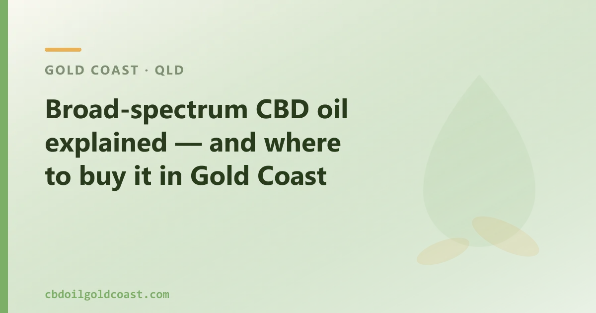 Broad-spectrum CBD oil explained — and where to buy it in Gold Coast