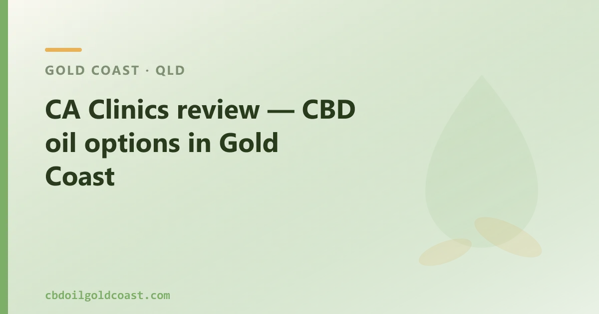 CA Clinics review — CBD oil options in Gold Coast