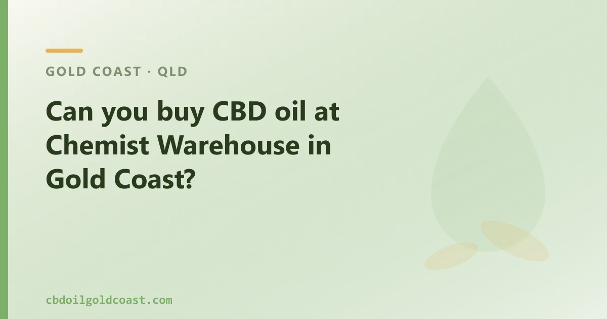 Can you buy CBD oil at Chemist Warehouse in Gold Coast?