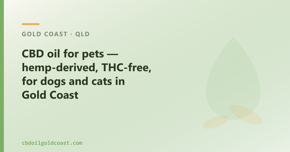 CBD oil for dogs on the Gold Coast — hemp-derived, THC-free formulation from CBD Oil Gold Coast, shipped to QLD