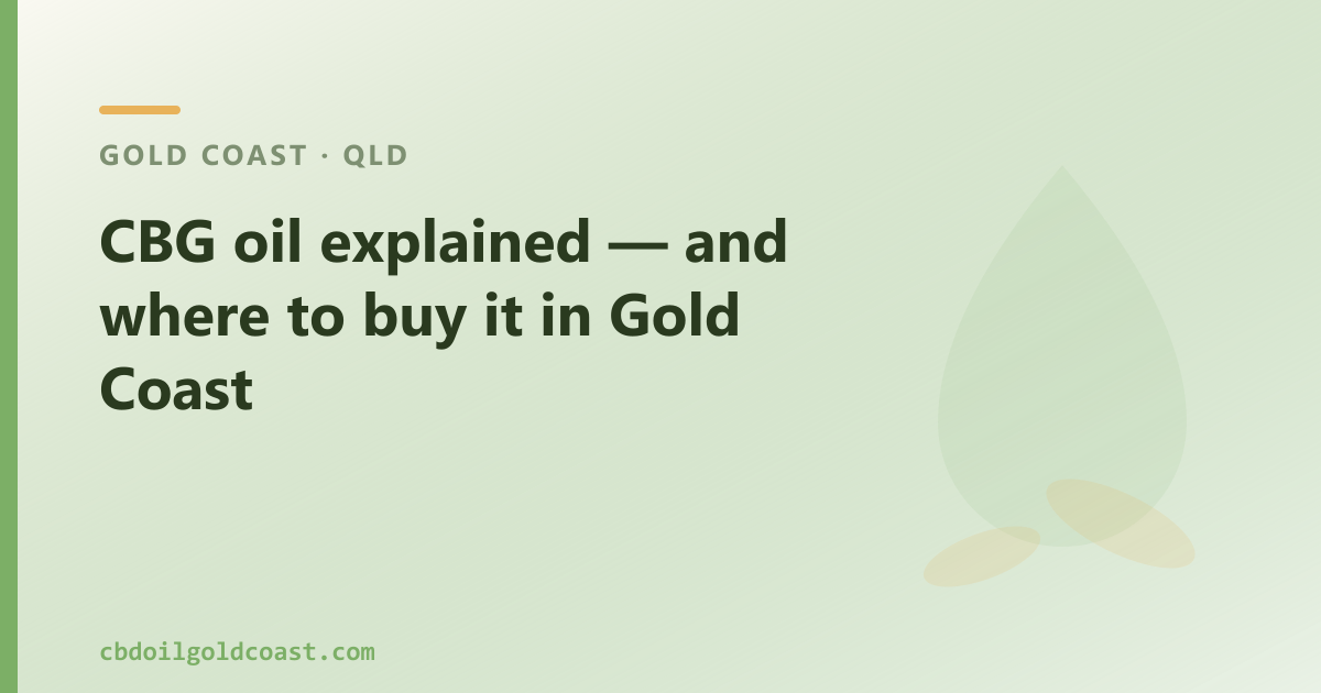 CBG oil explained — and where to buy it in Gold Coast