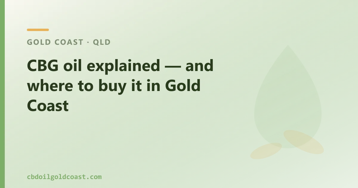CBG oil explained — and where to buy it in Gold Coast