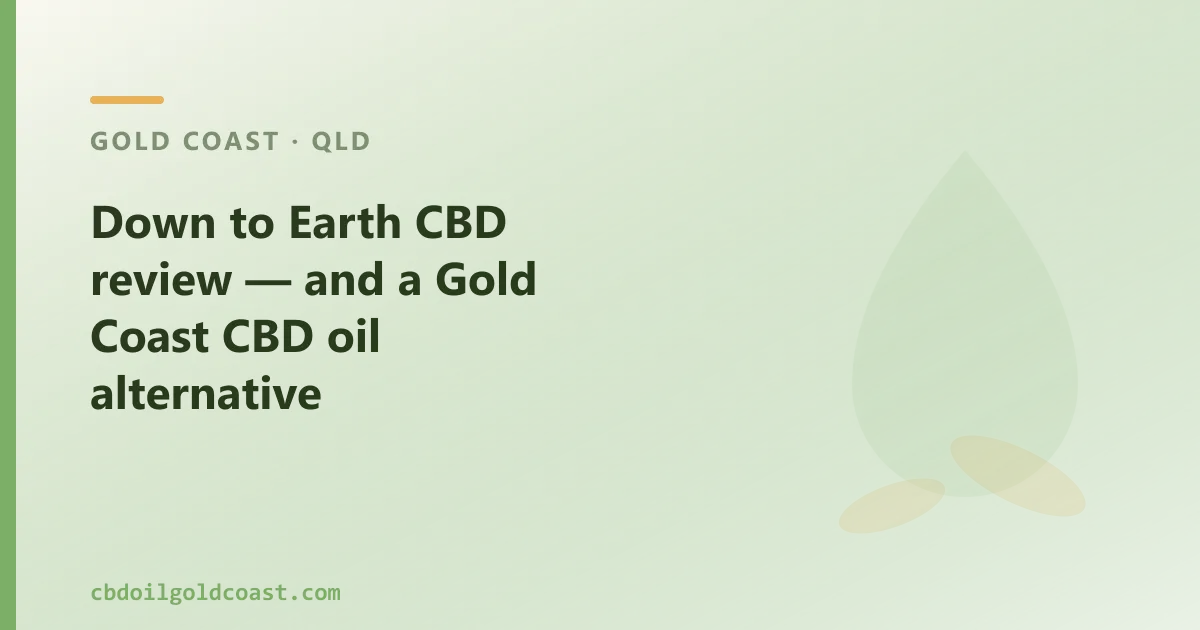 Down to Earth CBD review — an Australian CBD Oil Alternative