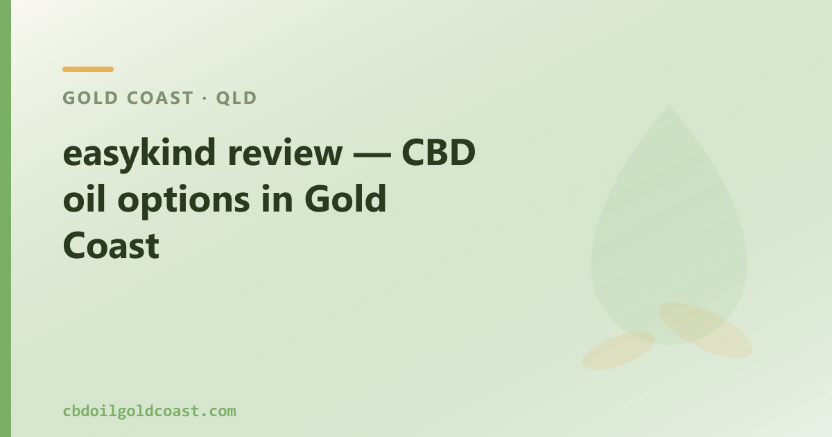 easykind review — CBD oil options in Gold Coast