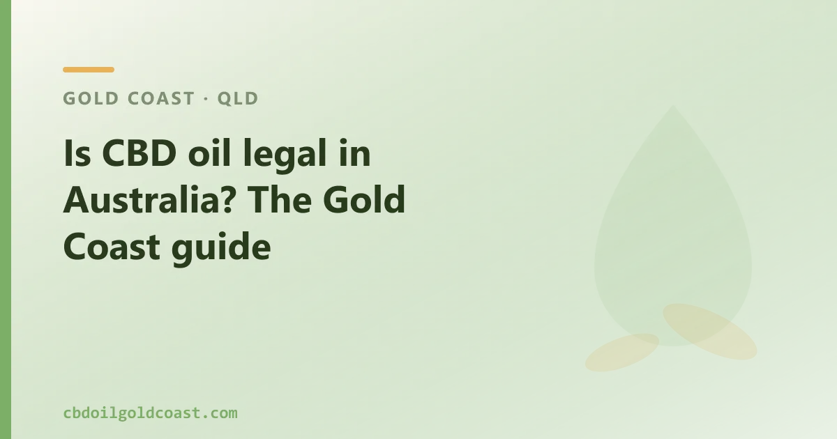 Is CBD oil legal in Australia? The Gold Coast guide