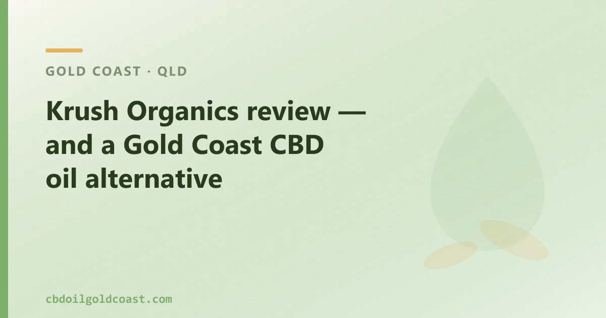 Krush Organics review — an Australian CBD Oil Alternative