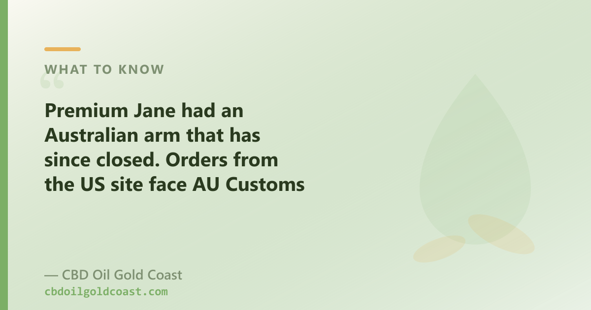 Premium Jane had an Australian arm that closed; orders from the US now face AU customs risk